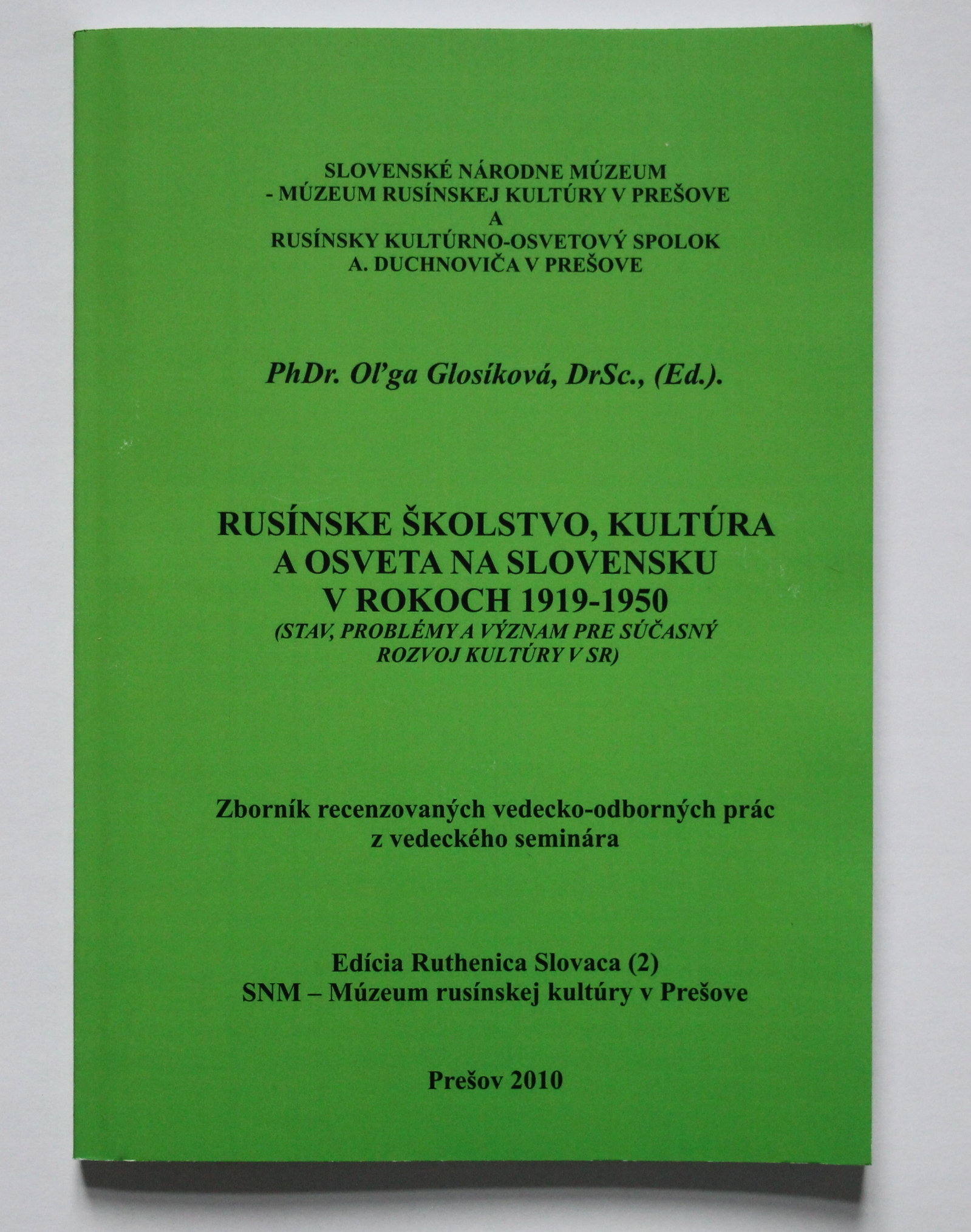 Rusínske školstvo, kultúry a osveta na Slovensku v rokoch 1919 - 1950 (stav, problémy a význam pre súčasný rozvoj kultúry v SR)